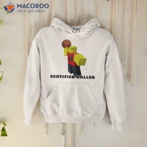 robloxian certified baller shirt hoodie 1