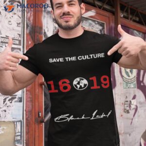 Ryan Clark Black Label Save The Culture 1619 Shirt Ryan Clark Black Label Save The Culture 1619 Shirt