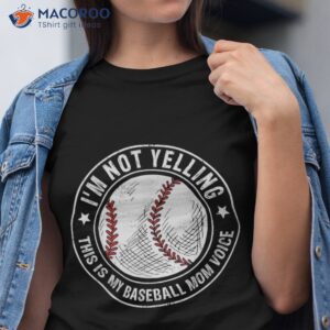 ‘s Baseball Mom Voice Funny Mama Mother’s Day Shirt