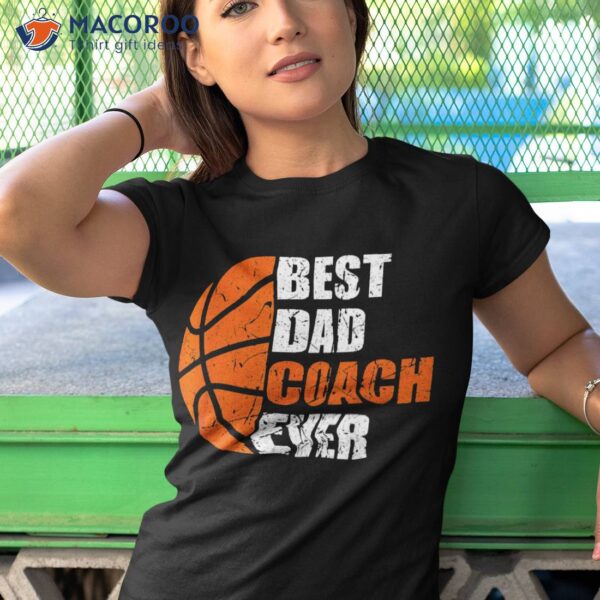 S Best Basketball Dad Coach Ever Fathers Day Retro Bball Shirt