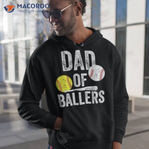 s dad of ballers funny baseball and softball player shirt hoodie 1