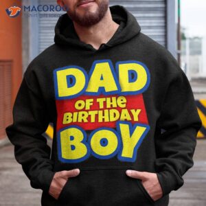 s dad of the birthday boy gift shirt hoodie