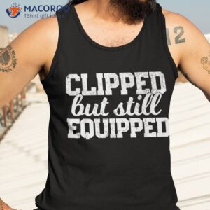 s father s day gift for funny post vasectomy daddy humor shirt tank top 3