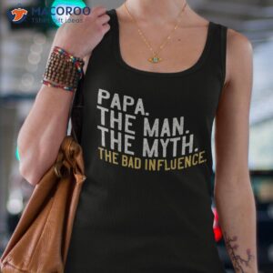 s father s day gift papa the man myth bad influence shirt tank top 4