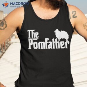 s funny pomeranian father dad the pom dog lover shirt tank top 3