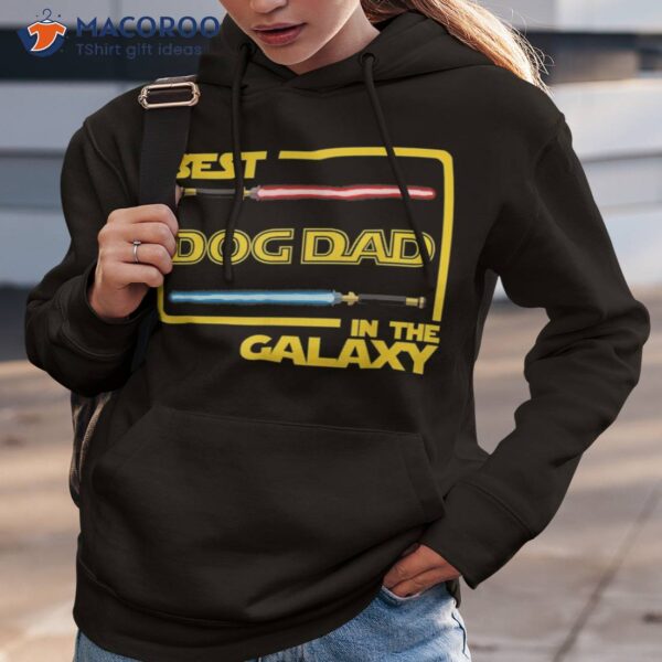 S Gift Best Dog Dad In The Galaxy Funny Shirt