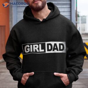 s girl dad shirt proud father of girls fathers day vintage hoodie