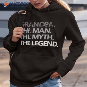 s grandpa the man myth legend gift father s day shirt hoodie 3