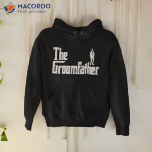 s groom father funny wedding party rehearsal dinner dad gift shirt hoodie