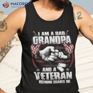 s i m a dad grandpa and veteran nothing scares me usa gifts shirt tank top 3