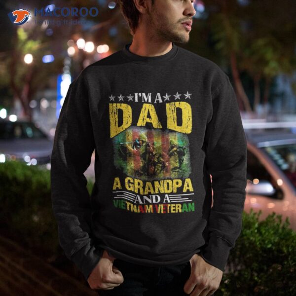 S I’m A Dad Grandpa And Vietnam Veteran Fathers Day Shirt