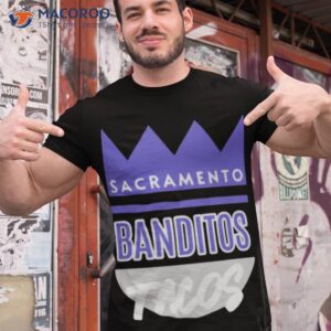 Sacramento Banditos Tacos Shirt