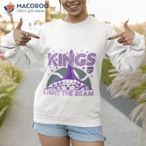 sacramento kings light the beam t shirt sweatshirt 3