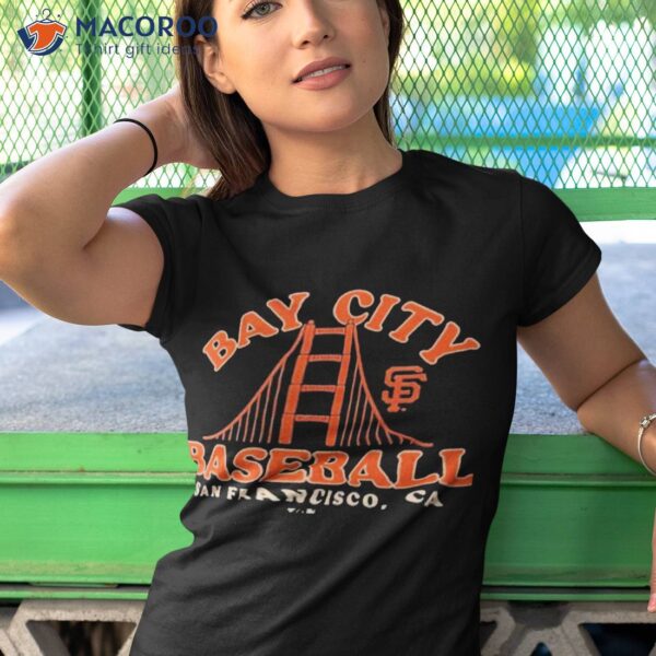 San Francisco Giants Hometown Bay City Baseball Shirt