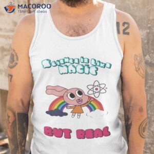 science is like magic but real the amazing world of gumball anais shirt tank top