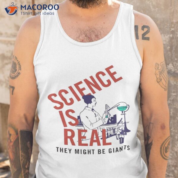 Science Is Real They Might Be Giants Shirt