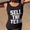 Sell The Team Shirt