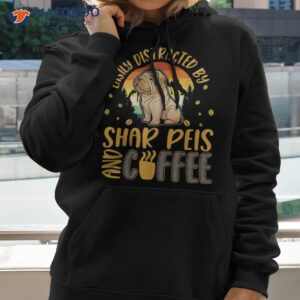 shar pei and coffee fold dog shirt hoodie 2