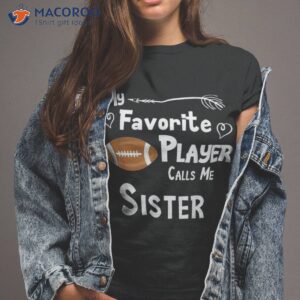 sister football game fan sports favorite player shirt tshirt 2