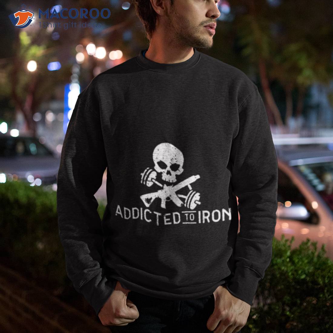 Skull Addicted To Iron Shirt Skull Addicted To Iron Shirt