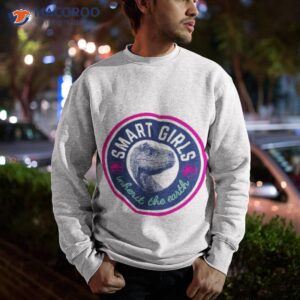 Smart Girls Inherit The Earth Jurassic World Shirt 2 smart girls inherit the earth jurassic world shirt sweatshirt