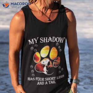 Snoopy My Shadow Has Four Short Legs And A Tail Shirt 3 snoopy my shadow has four short legs and a tail shirt tank top