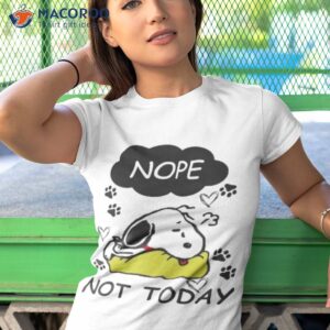 snoopy nope not today shirt tshirt 1