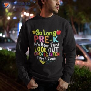 so long pre k look out kindergarten funny graduation gifts shirt sweatshirt