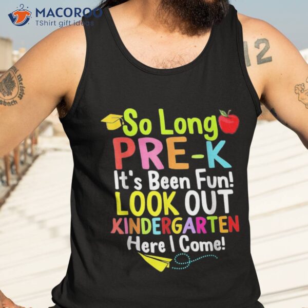 So Long Pre-k Look Out Kindergarten Funny Graduation Gifts Shirt