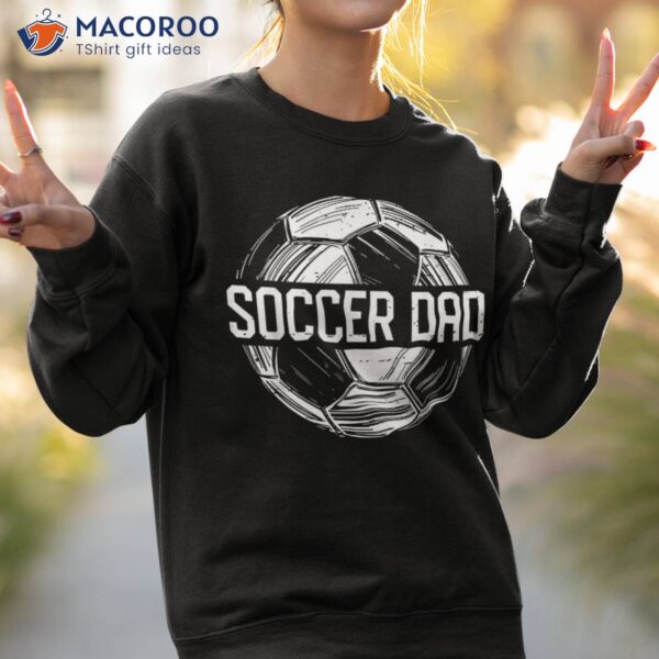 Soccer Dad Funny Lover Papa Father’s Day Gift Shirt