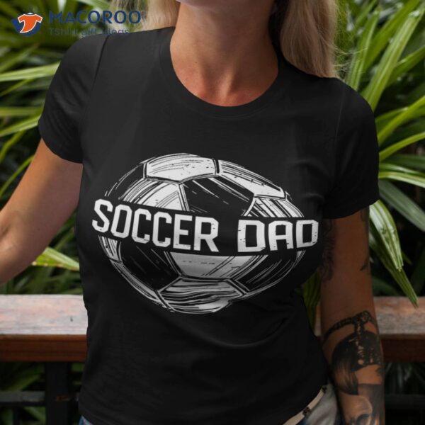 Soccer Dad Funny Lover Papa Father’s Day Gift Shirt