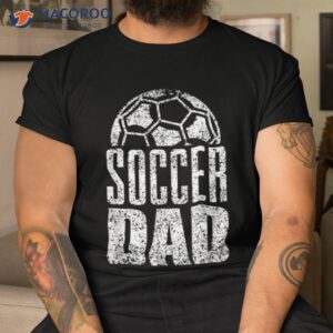 soccer dad player daddy father day daddy gift funny shirt unique gift ideas for dad tshirt