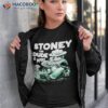 Stoney The Dude And Mates Shirt