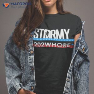 stormy 202whore shirt tshirt 2