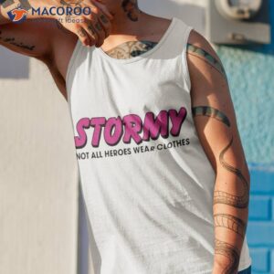 stormy daniels not all heroes waer shirt tank top 1