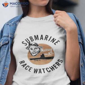 submarine race watchers shirt tshirt