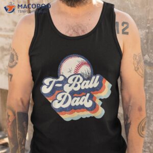 t ball tee ball dad baseball game day father s shirt tank top