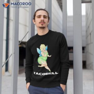 tacobell tinkerbell cousin shirt sweatshirt 1