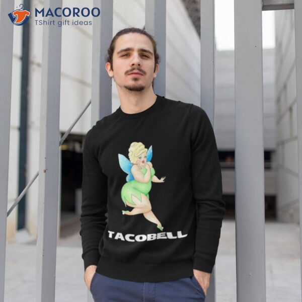 Tacobell Tinkerbell Cousin Shirt