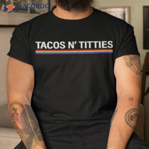 Tacos And Titties Lgbshirt Tacos And Titties Lgbshirt