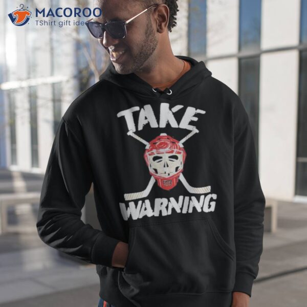 Take Warning Hockey Shirt