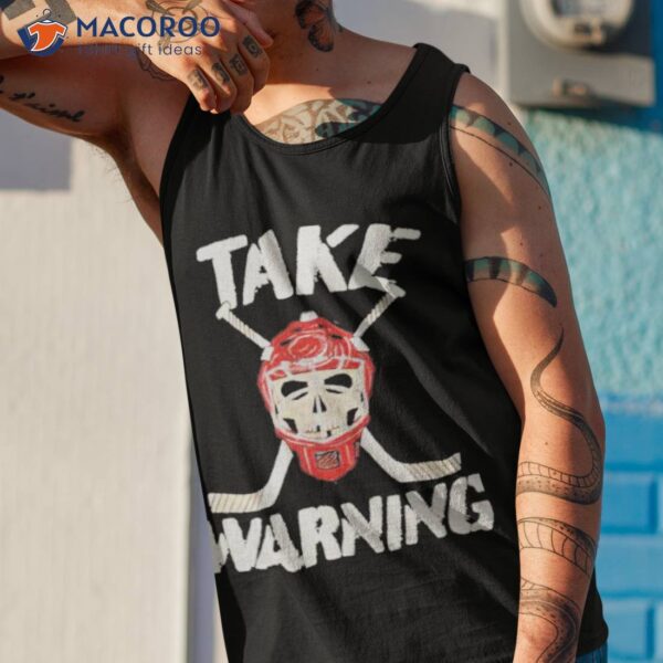 Take Warning Hockey Shirt