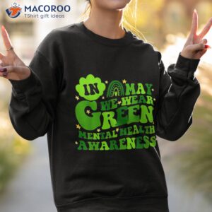 tal health mattees we wear green awareness shirt sweatshirt 2