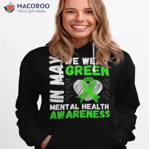 tal health matters we wear green awareness shirt hoodie 1