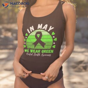 tal health matters we wear green awareness shirt tank top 1