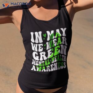 Tal Health Matters We Wear Green Awareness Shirt