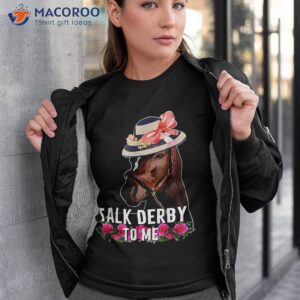 talk derby to me horse racing funny day shirt tshirt 3