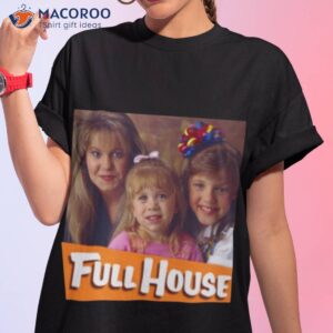 t shirt full house