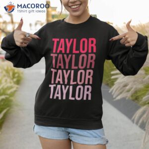 taylor retro wordmark pattern i love taylor shirt sweatshirt 1