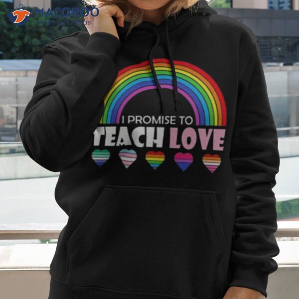 Teacher Ally Lgbt Teaching Love Rainbow Pride Month 2023 Shirt